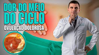 Dor do Meio do Ciclo  Ovulação Dolorosa [upl. by Ihcekn]