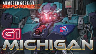 UPGRADING G1 MICHIGAN  AC REFORGED  Armored Core 6 [upl. by Acinej]