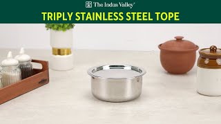 Triply Stainless Steel Tope  Triply Tope  Lid  Triply Patila  Steel Bhagona  The Indus Valley [upl. by Leumas]