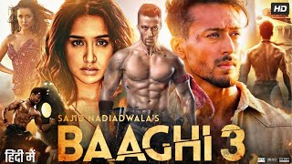 Baaghi 3 Full Movie  Tiger Shroff  Shraddha Kapoor  Riteish Deshmukh  Review amp Facts HD [upl. by Oliric]