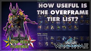 Reviewing the Overframe Tier List  Warframe  Two Star Players [upl. by Floss]