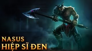 Nasus Hiệp Sĩ Đen  Dreadknight Nasus  Skins lol [upl. by Ailices]