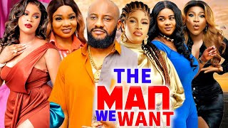 The Man We Want Complete Season  Yul Edochie 2024 Latest Nigerian Nollywood Movie [upl. by Ava773]