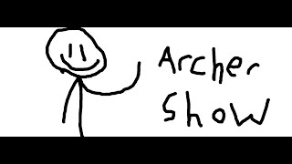 Archer show part 1 [upl. by Iphigenia]