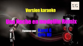 Cris Mj Karol G Ryan Castro – Una Noche En Medellin Remix Karaoke [upl. by Rennie]