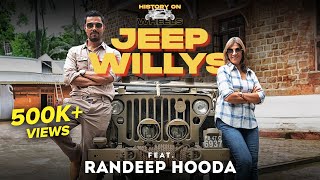 History on Wheels with Custom Built Jeep Willys ft Randeep Hooda  Renuka Kirpalani Season 2 EP04 [upl. by Ariahay]