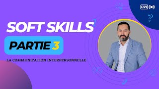 COURS OFPPT SOFT SKILLS  COMMUNICATION INTERPERSONNELLE PARTIE III [upl. by Gnanmas]