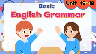 Basic English Grammar for Kids  Part 3  Unit 1318  Grammar Tips [upl. by Eintihw]