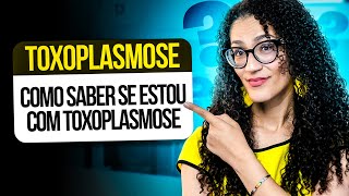 Toxoplasmose  Diagnóstico de Toxoplasmose [upl. by Delmore683]