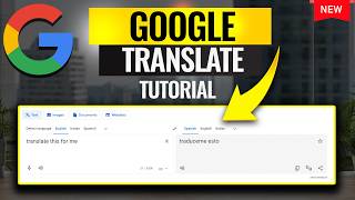 How to Use Google Translate  2024 Update with New Features [upl. by Germana]