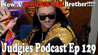 A SERIOUS Episode Judgies Podcast Ep 129 [upl. by Umont]