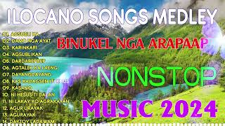 KUSILAPAN KA  MOST REQUESTED ILOKANO BALSE NONSTOP MEDLEY 2024💦ILOCANO LOVE SONGS trending💦💦💦 [upl. by Powel952]