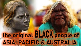 The BEAUTIFUL BLACK tribes of ASIA  PACIFIC and AUSTRALIA [upl. by Larrabee]