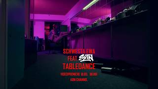 SCHWESTA EWA feat SXTN  Tabledance Offizielles Musik Video Trailer [upl. by Afton]