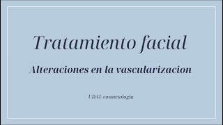 tratamiento facial para alteraciones en la vascularización 2 [upl. by Aileda]