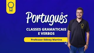 CLASSES GRAMATICAIS E VERBOS SIDNEY MARTINS  Concurseria [upl. by Aveneg341]