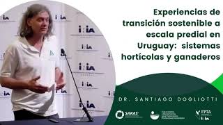 Experiencias de transición sostenible a escala predial en Uruguay sistemas hortícolas y ganaderos [upl. by Aneekahs]