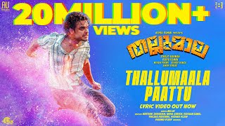 Thallumaala Paattu  Lyric Video Thallumaala Tovino Thomas Khalid RahmanAshiq UsmanVishnu Vijay [upl. by Adiehsar460]