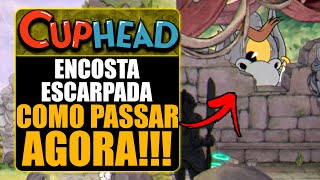 CUPHEAD COMO PASSAR DA FASE ENCOSTA ESCARPADA [upl. by Buddy]