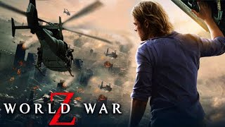 World War Z 2013 Movie  Action amp Horror  Brad Pitt  World War Z Full Movie Review amp Facts [upl. by Peh]