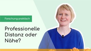 Professionelle Nahbarkeit – ein Balanceakt zwischen Nähe und Distanz [upl. by Erdah]