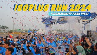 Isoplus Run 2024 di Community Park PIK2 [upl. by Bunker]