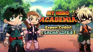 Anime Export codes Gacha Life 2  My hero academia [upl. by Snowber]