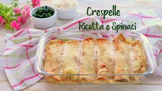 CRESPELLE AL FORNO CON RICOTTA E SPINACI Ricetta Facile  Fatto in casa da Benedetta [upl. by Morna]