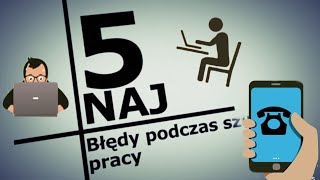 5 NAJ  Błędy podczas szukania pracy [upl. by Hewie738]