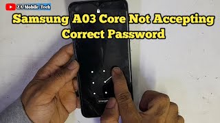 Samsung A03 Core Not Accepting Correct Password  Password Not Working  Za Mobile Tech [upl. by Chasse]