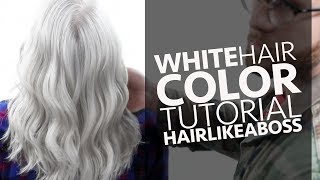 White Hair Color Tutorial Featuring HAIRLIKEABOSS [upl. by Elicul]