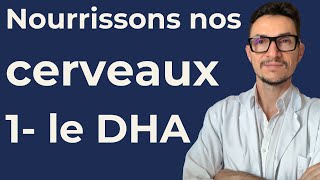 Nourrissons nos cerveaux  Episode 1 le DHA [upl. by Nedyarb]