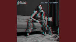 Pride Built Not Born Remix [upl. by Cecilio]