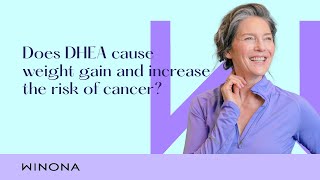 Does DHEA Cause Weight Gain and Increase the Risk of Cancer [upl. by Eintroc]