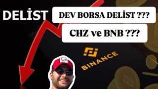 🔥BİNANCE DELİST ALT COİN LİSTESİ CHZ BNB  borsa bitcoin ethereum chillz bnb [upl. by Trillby]