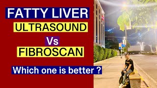 Fatty Liver  Ultrasound Vs Fibroscan Which one is better [upl. by Yeslrahc]