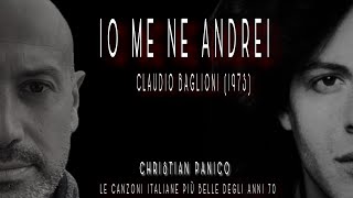 IO ME NE ANDREI  CLAUDIO BAGLIONI cover by CHRISTIAN PANICO claudiobaglioni [upl. by Woodring]