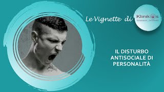 Il Disturbo antisociale di personalità [upl. by Reinhold]