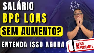 Aumento salário sem alteração pro BPC LOAS  Entenda como funciona na virada de folha [upl. by Luann]