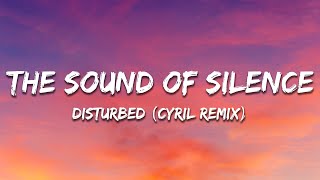 Disturbed  The Sound Of Silence CYRIL Remix Lyrics [upl. by Euqinim]