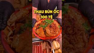 THAU BÚN ỐC 100 TỆ food [upl. by Aniratak675]