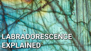 Labradorescence Explained 🔬 [upl. by Oileve10]