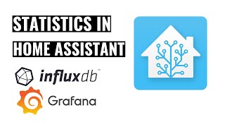 Statistics in Home Assistant with InfluxDB and Grafana [upl. by Findlay502]