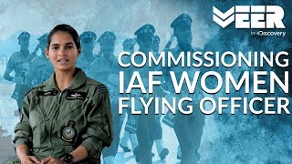 Women Fighter Pilots E1P2  Commissioning as Women Flying Officers of IAF  Veer by Discovery [upl. by Somerville747]