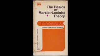 The Basics of Marxist Leninist Theory G N Volkov 1982 Progress Publishers [upl. by Tryck946]