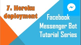 Facebook Messenger Bot Tutorial using Python  Heroku deployment [upl. by Netty]