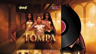 Tompa  Vinka Ft Kataleya amp Kandle Official audio 2024 [upl. by Yragerg]