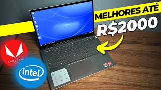 TOP 7 MELHORES Notebook até R2000 CUSTO BENEFÍCIO em 2024  BOM e BARATO [upl. by Brezin]