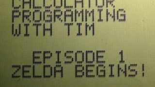 Calculator Programming  Episode 1 Zelda Begins [upl. by Laehpar]