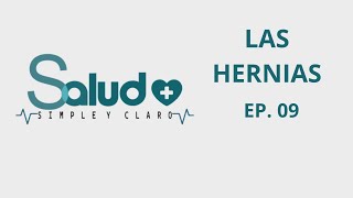 Salud Simple y Claro  Las Hernias  Ep 09 [upl. by Waylon]